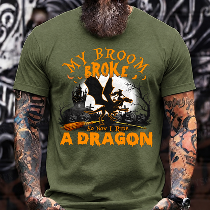 My Broom Broke So Now I Ride a Dragon T-Shirt