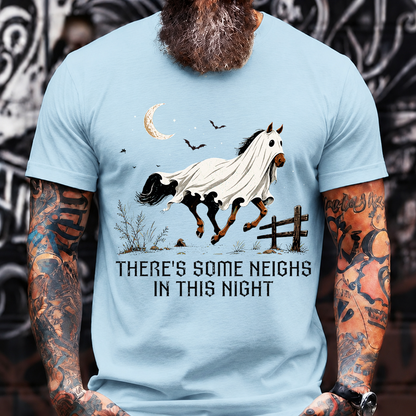 THERE'S SOME NEIGHS IN THIS NIGHT – Halloween Ghost Horse T-Shirt