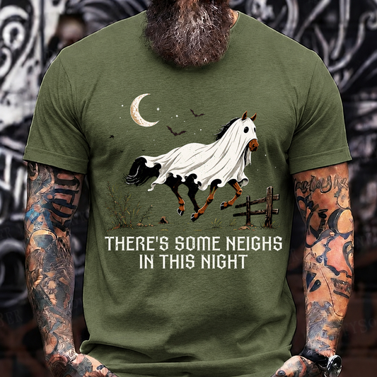 THERE'S SOME NEIGHS IN THIS NIGHT – Halloween Ghost Horse T-Shirt