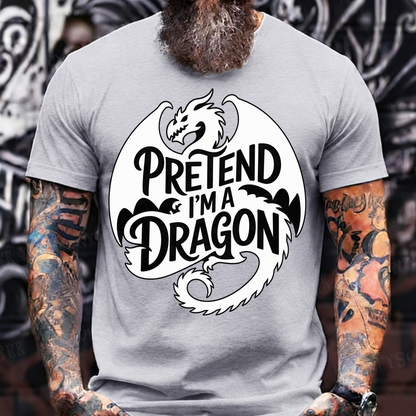 Pretend I’m a Dragon T-Shirt