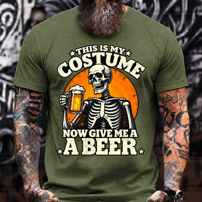 This Is My Costume Now Give Me A Beer T-Shirt